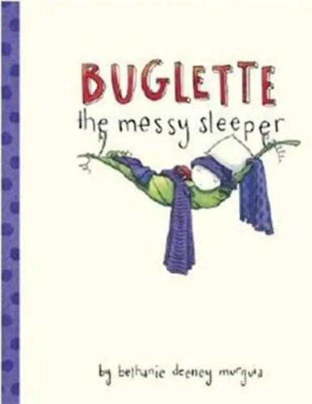 Buglette, the Messy Sleeper